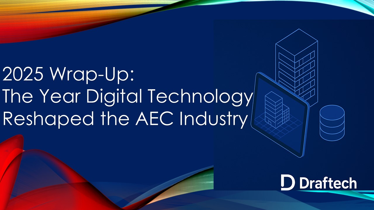 2025 Wrap-Up: The Year Digital Technology Reshaped the AEC Industry